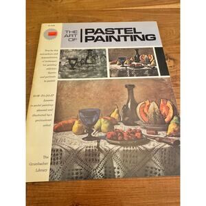 Vintage 1973 Art of Pastel Painting - Grumbacher Library